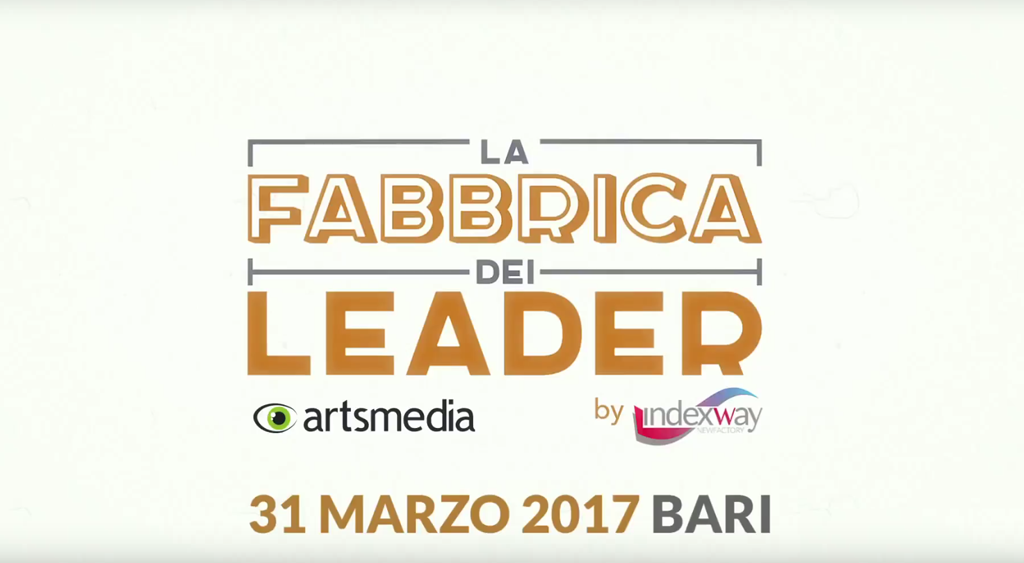 #LaFabbricaDeiLeader - Bari - 31 Marzo 2017